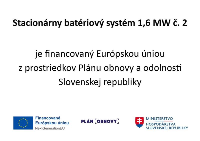 Stacionárny batériový systém 1,6 MW č. 2 – financovaný Európskou úniou z prostriedkov Plánu obnovy a odolnosti SR